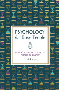 cover of the book Psychology for busy people: everything you need to know