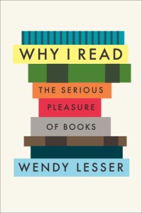 cover of the book Why I Read: the serious pleasure of books