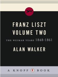 cover of the book Franz liszt, volume 2: the weimar years