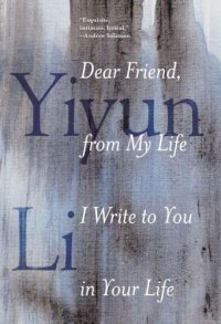 cover of the book Dear Friend, from My Life I Write to You in Your Life