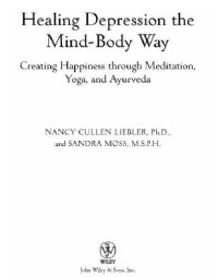 cover of the book Healing depression the mind-body way: creating happiness with meditation, yoga, and ayurveda