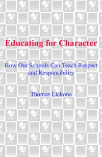 cover of the book Educating for character: how our schools can teach respect and responsibility