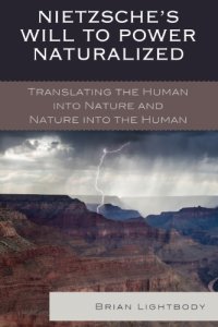 cover of the book Nietzsche's Will to power naturalized: translating the human into nature and nature into the human