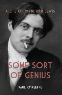 cover of the book Some sort of genius: a life of Wyndham Lewis