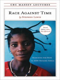 cover of the book Race Against Time: Searching for Hope in AIDS-Ravaged Africa