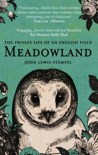 cover of the book Meadowland: the private life of an English field