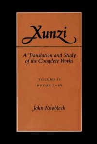 cover of the book Xunzi: A Translation and Study of the Complete Works: Vol. II, Books 7-16