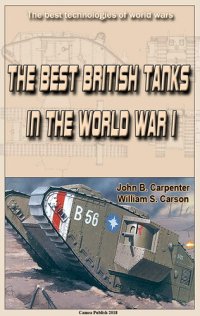 cover of the book The Best British Tanks in the World War I: The best technologies of world wars