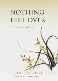 cover of the book Nothing Left Over: a Plain and Simple Life