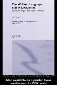 cover of the book The written language bias in linguistics: its nature, origins, and transformations