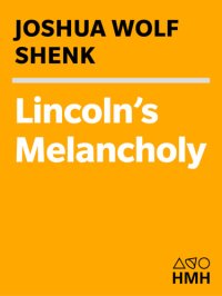 cover of the book Lincoln's melancholy: how depression challenged a president and fueled his greatness