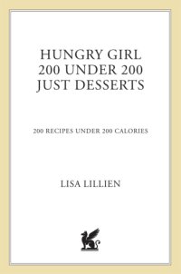 cover of the book Hungry girl 200 under 200: just desserts: 200 recipes under 200 calories