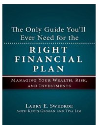 cover of the book The only guide you'll ever need for the right financial plan: managing your wealth, risk and investments