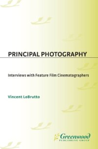 cover of the book Principal photography: interviews with feature film cinematographers