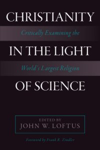 cover of the book Christianity in the light of science: critically examining the world's largest religion