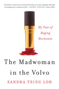 cover of the book The madwoman in the Volvo: my year of raging hormones