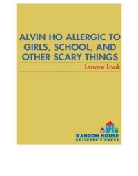 cover of the book Alvin Ho allergic to girls, school, and other scary things