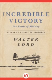 cover of the book Incredible Victory: the Battle of Midway