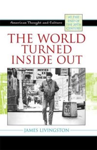 cover of the book The World Turned Inside Out: American Thought and Culture at the End of the 20th Century