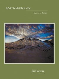 cover of the book Pickets and dead men: seasons on Rainier