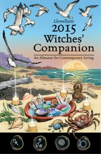 cover of the book Llewellyn's 2015 witches' companion: an almanac for everyday living