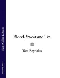 cover of the book Blood, Sweat and Tea: Real-Life Adventures in an Inner-City Ambulance