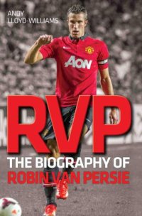 cover of the book RVP: the biography of Robin Van Persie