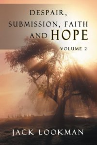 cover of the book Despair Submission Faith and Hope, Volume 2