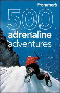 cover of the book Frommer's 500 adrenaline adventures