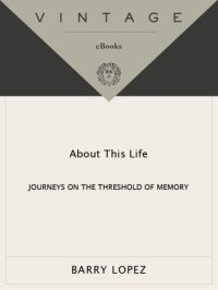 cover of the book About this life: journeys on the threshold of memory