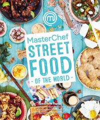 cover of the book MasterChef: Street Food of the World