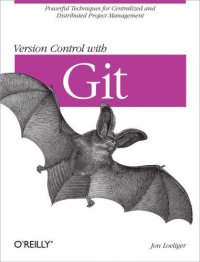 cover of the book Version control with Git powerful techniques for centralized and distributed project management