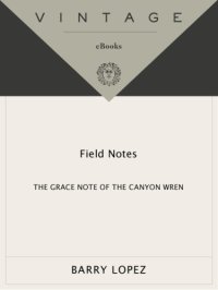 cover of the book Field notes: the grace note of the canyon wren