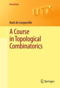 cover of the book A Course in Topological Combinatorics