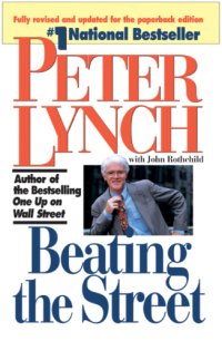 cover of the book Beating the Street: the best-selling author of One up on Wall Street shows you how to pick winning stocks and develop a strategy for mutual funds