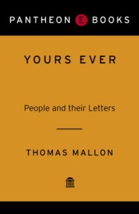 cover of the book Yours ever: people and their letters