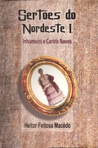 cover of the book Sertões do Nordeste: Inhamuns e Cariris Novos