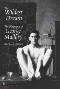 cover of the book The wildest dream: the biography of George Mallory