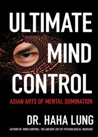 cover of the book Ultimate mind control: Asian arts of mental domination