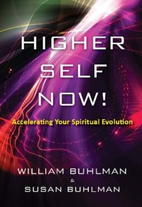 cover of the book Higher Self Now!: Accelerating Your Spiritual Evolution