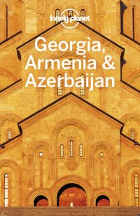 cover of the book Lonely Planet Georgia, Armenia & Azerbaijan