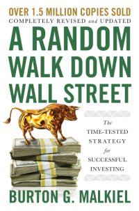 cover of the book A random walk down Wall Street: the time-tested strategy for successful investing