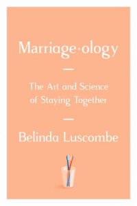 cover of the book Marriageology: the art and science of staying together