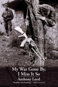 cover of the book My War Gone By, I Miss It So