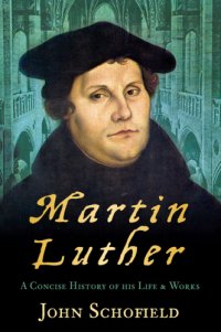 cover of the book Martin Luther: a concise history of his life & works