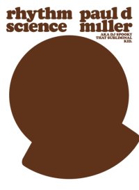 cover of the book Rhythm science: Paul D. Miller, aka DJ Spooky that Subliminal Kid