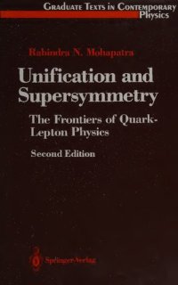 cover of the book Unification and Supersymmetry: The Frontiers of Quark-Lepton Physics