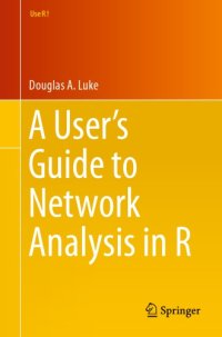 cover of the book A User's Guide to Network Analysis in R