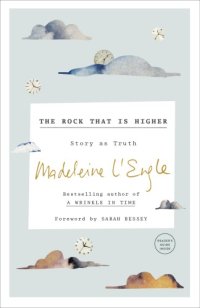 cover of the book The rock that is higher: story as truth