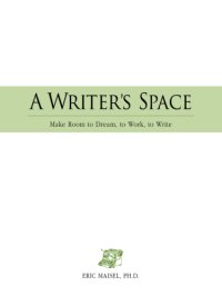 cover of the book A Writer's Space: Make room to dream, to work, to write